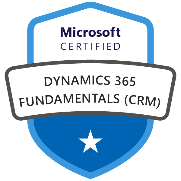 Microsoft Certified: Dynamics 365 Fundamentals (CRM)